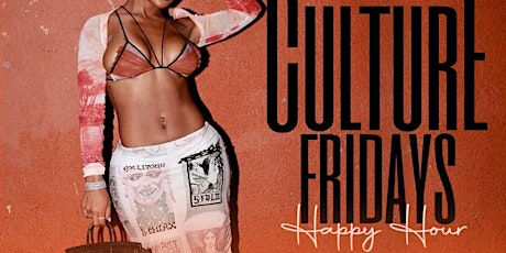 "Culture Fridays" Happy Hour