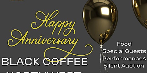 Black Coffee Northwest 2nd Anniversary Community  Celebration