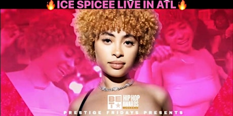 **ICE SPICE** IN ATL [ONE NIGHT ONLY] FRIDAY 9/30 AT ELLEVEN 45 CLUB PARTY primary image