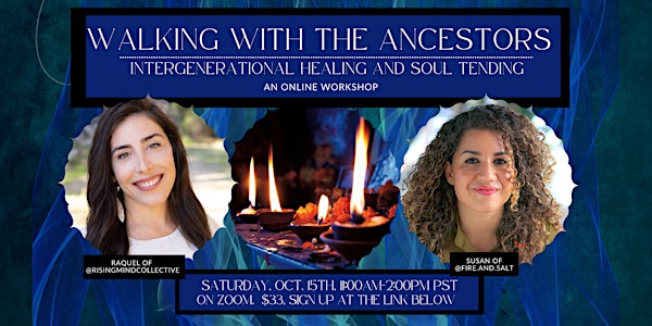 Walking With The Ancestors: Intergenerational Healing and Soul Tending
