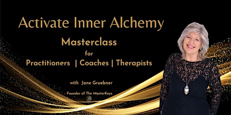 ACTIVATE INNER ALCHEMY - Therapists Coaches  Practitioners -3 Step Method primary image