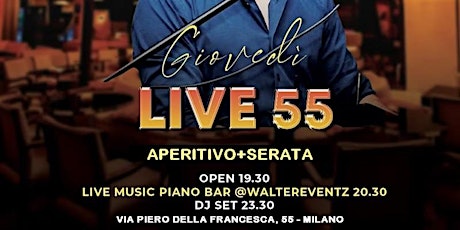 LIVE MUSIC SHOW-55 MILANO MARTEDI'/CC | Aperitivo/serata +393382724181