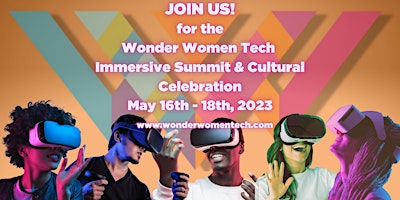 2023 Wonder Women Tech Immersive Summit & Cultural Celebration