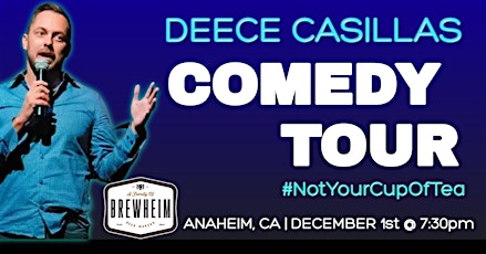 DEECE CASILLAS - Comedy Night at Brewheim in Anaheim