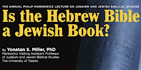 Markowicz Lecture on Judaism and Jewish Biblical Studies (2017) primary image