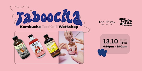 the Hive x Taboocha Kombucha Cocktail Workshop