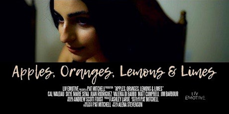 Art is Alive FF Feature Film Screening - Apples, Oranges, Lemons and Limes