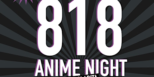 818 Anime Night