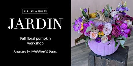 Fleurs de Villes Hudson Yards: Fall Floral Pumpkin Workshop