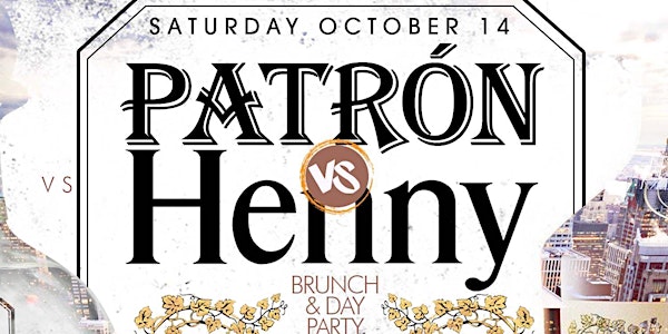 TD Group Presents: Patron and Henny Open Bar + Brunch + Hookah