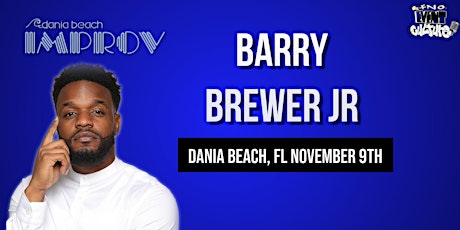 FNO EVENT CULTURE PRESENTS BARRY BREWER & FRIENDS LIVE  AT THE DANIA IMPROV