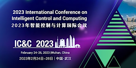 International Conference on Intelligent Control and Computing (IC&C 2023)