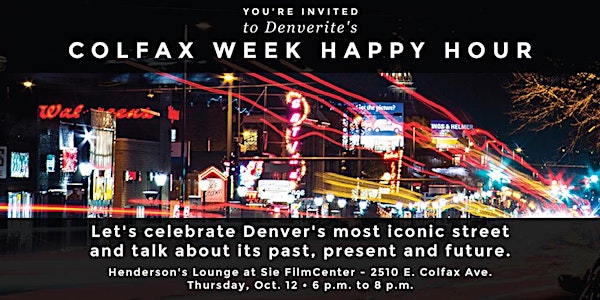 Denverite’s Colfax Week Happy Hour