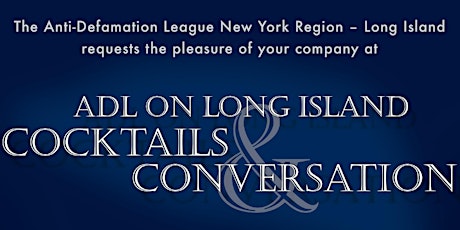 ADL On Long Island: Cocktails and Conversation primary image