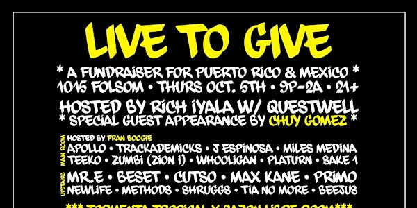 LIVE TO GIVE // A FUNDRAISER FOR PUERTO RICO & MEXICO with JOE KAY + MR CARMACK + WHOOLIGAN at 1015 FOLSOM