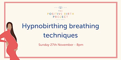 Hypnobirthing breathing techniques with Katie - The Positive Birth Project
