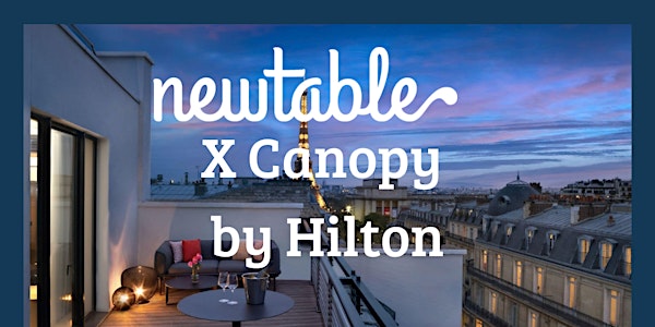 Afterwork Newtable x l'Esprit nouveau au Canopy by Hilton Trocadéro