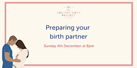 Preparing your birth partner with Katie - The Positive Birth Project