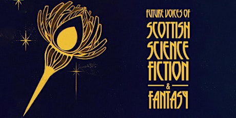 Future Voices of Scottish SFF: Change and the Future in SFF worlds