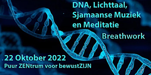 Sjamaanse DNA Activatie, Lighttaal Breathwork, Meditatie
