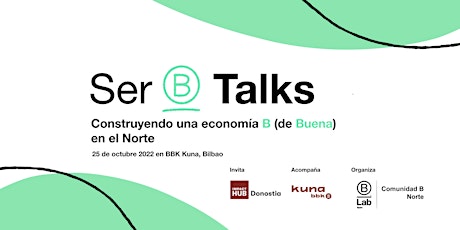 Ser B Talk - Construyendo una economía B (de Buena) en el Norte