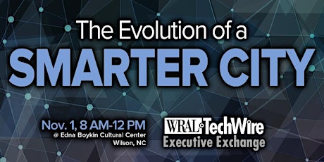 WRAL TechWire Executive Exchange: The Evolution of a Smarter City primary image