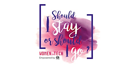 WOMEN in TECH - Should I Stay or Should I Go? primary image