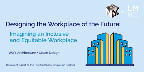Designing the Workplace of the Future: Imagining an Inclusive and Equitable Workplace primary image