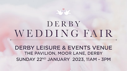Hauptbild für Wedding Fair at Derby Leisure & Events Venue, The Pavilion, Derby