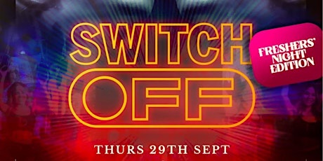 Switch off - Freshers’ Night Edition