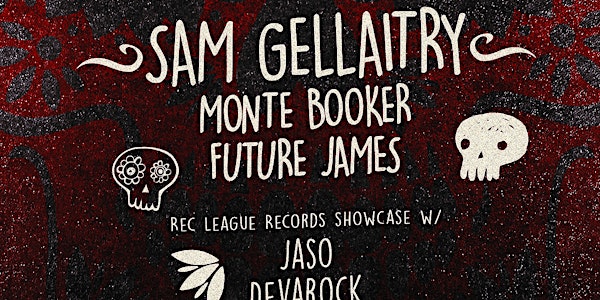 SAM GELLAITRY w/ MONTE BOOKER @ 1015 FOLSOM