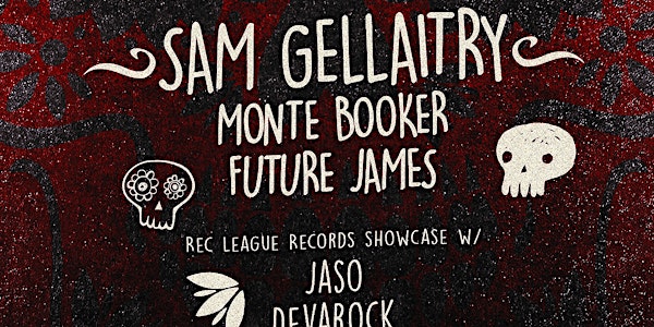 SAM GELLAITRY w/ MONTE BOOKER @ 1015 FOLSOM