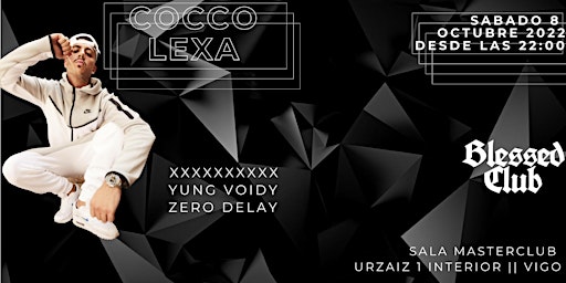 Cocco Lexa at Blessed Club (Vigo)