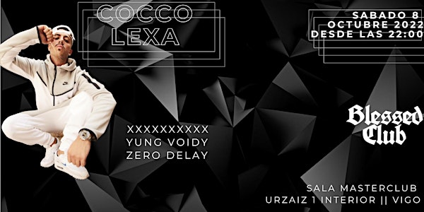 Cocco Lexa at Blessed Club (Vigo)
