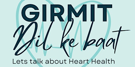 Girmit dil ke baat (lets talk about Heart Health)