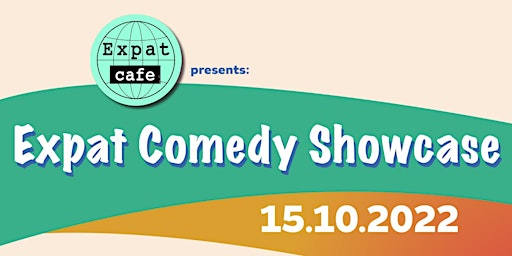 Expat Café presents: Expat Comedy Showcase