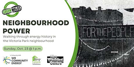 Neighbourhood Power: Walking through energy history in Victoria Park