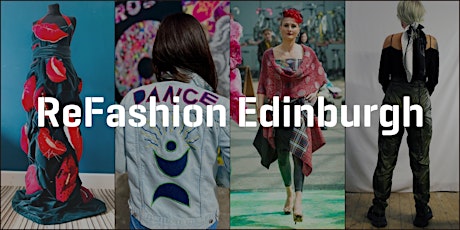 ReFashion Edinburgh: a Sustainable Fashion Show