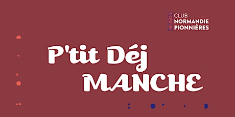 P'tit Déj Club Normandie Pionnières • St LÔ • Novembre 2022