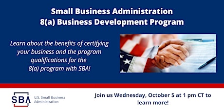 Introduction to SBA's 8(a) Business Development Program-Weds.10/5 at 1pm CT
