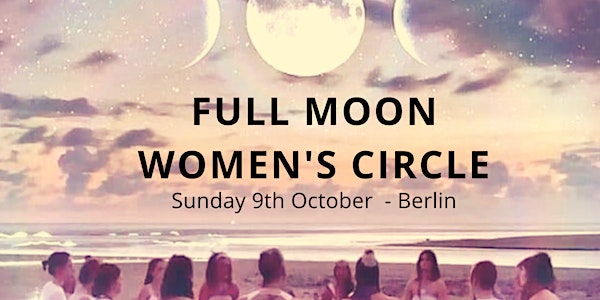 Full Moon Women's Circle - FULL