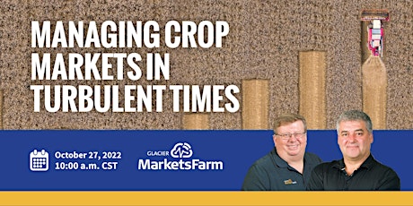 Managing Crop Markets in Turbulent Times