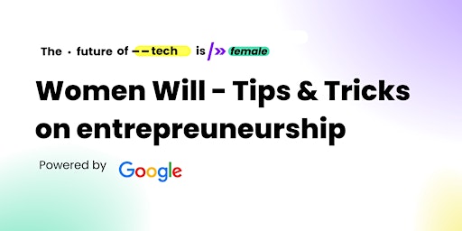 Women Will - Tips & Tricks on entrepreuneurship (EN/FR/NL)