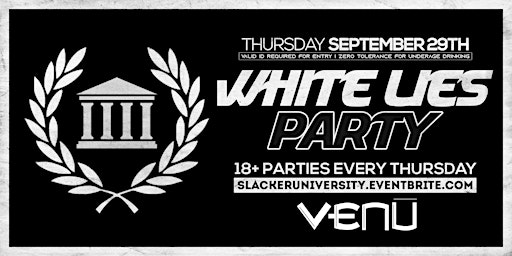 University Thursdays - White Lies Party