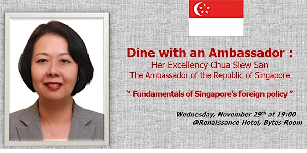 Dine with an Ambassador: H.E. Mrs. Chua Siew San, the Ambassador of the Republic of Singapore