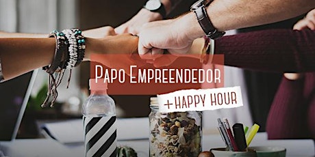 Imagem principal do evento Papo empreendedor+happy Hour 