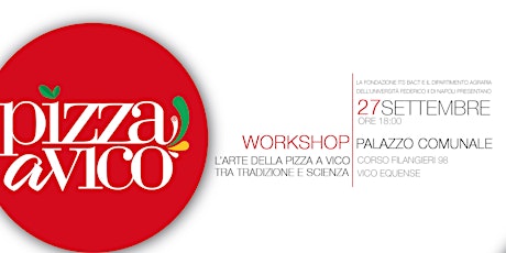 Workshop - L'arte della pizza a Vico tra tradizione e scienza