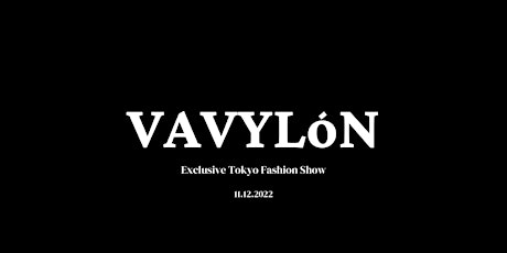 VAVYLóN Tokyo Fashion Show