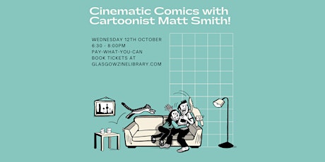 Cinematic Comics with Cartoonist Matt Smith!