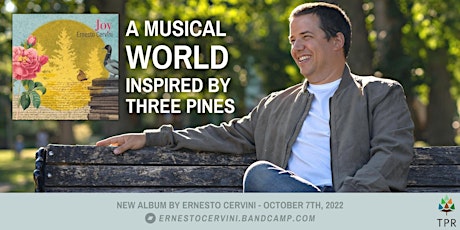 Ernesto Cervini's Joy - A Musical World Inspired by Three Pines